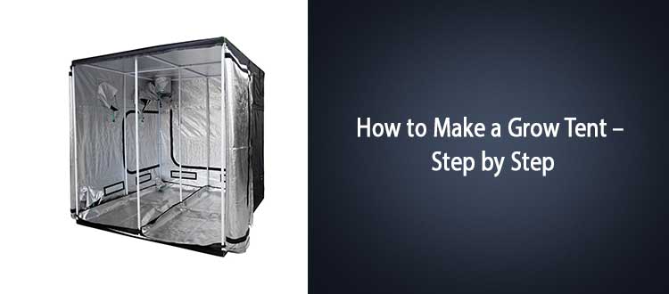 How to Make a Grow Tent – Step by Step