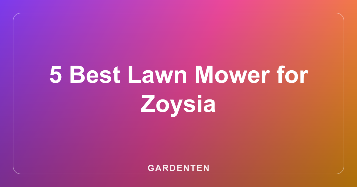 5 Best Lawn Mower for Zoysia