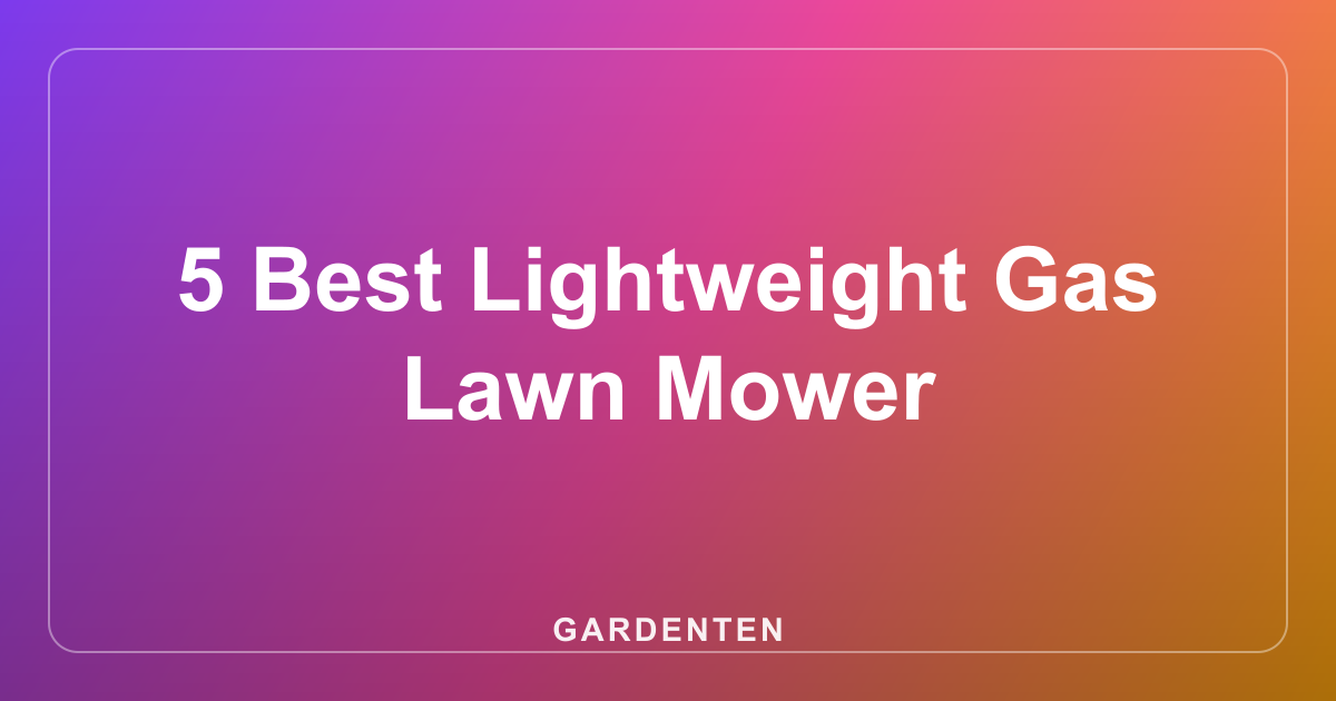 5 Best Lightweight Gas Lawn Mower