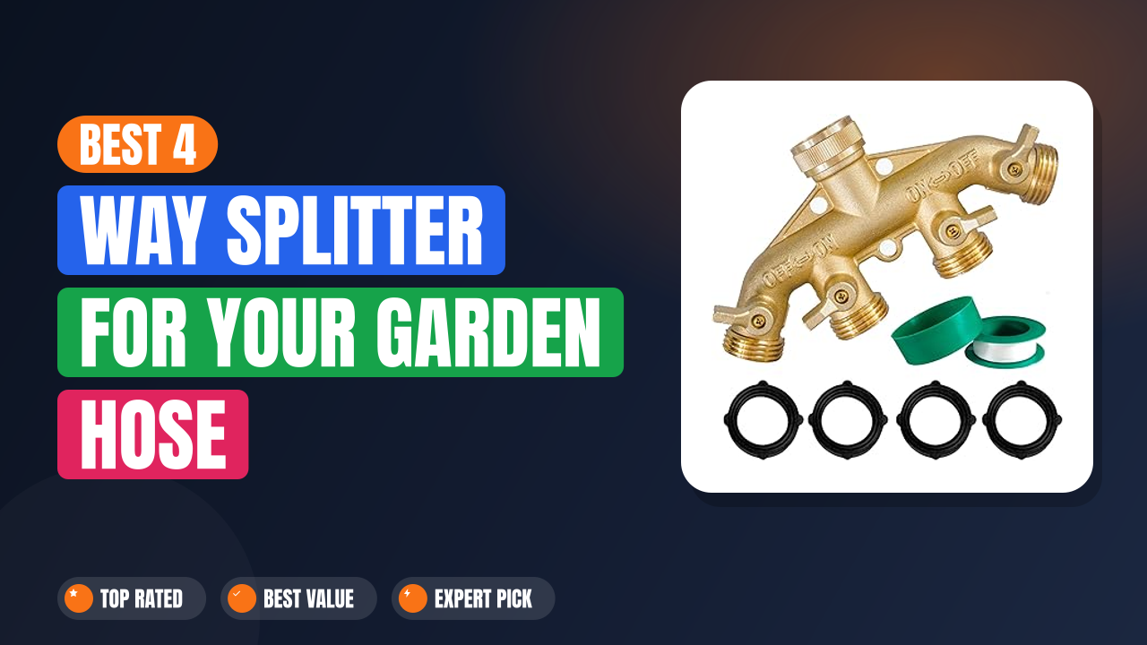 Best 4-Way Splitter for Your Garden Hose