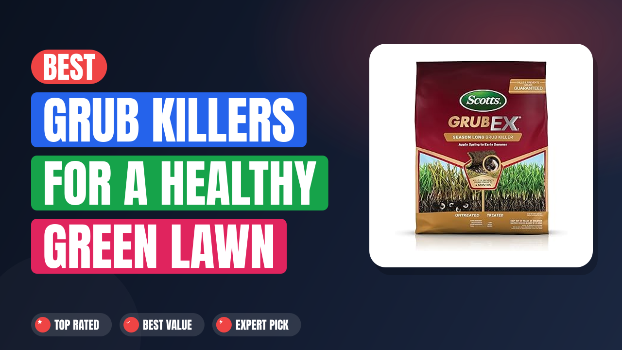 Best Grub Killers for a Healthy Green Lawn