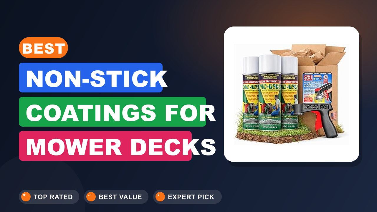 Best Non-Stick Coatings for Mower Decks