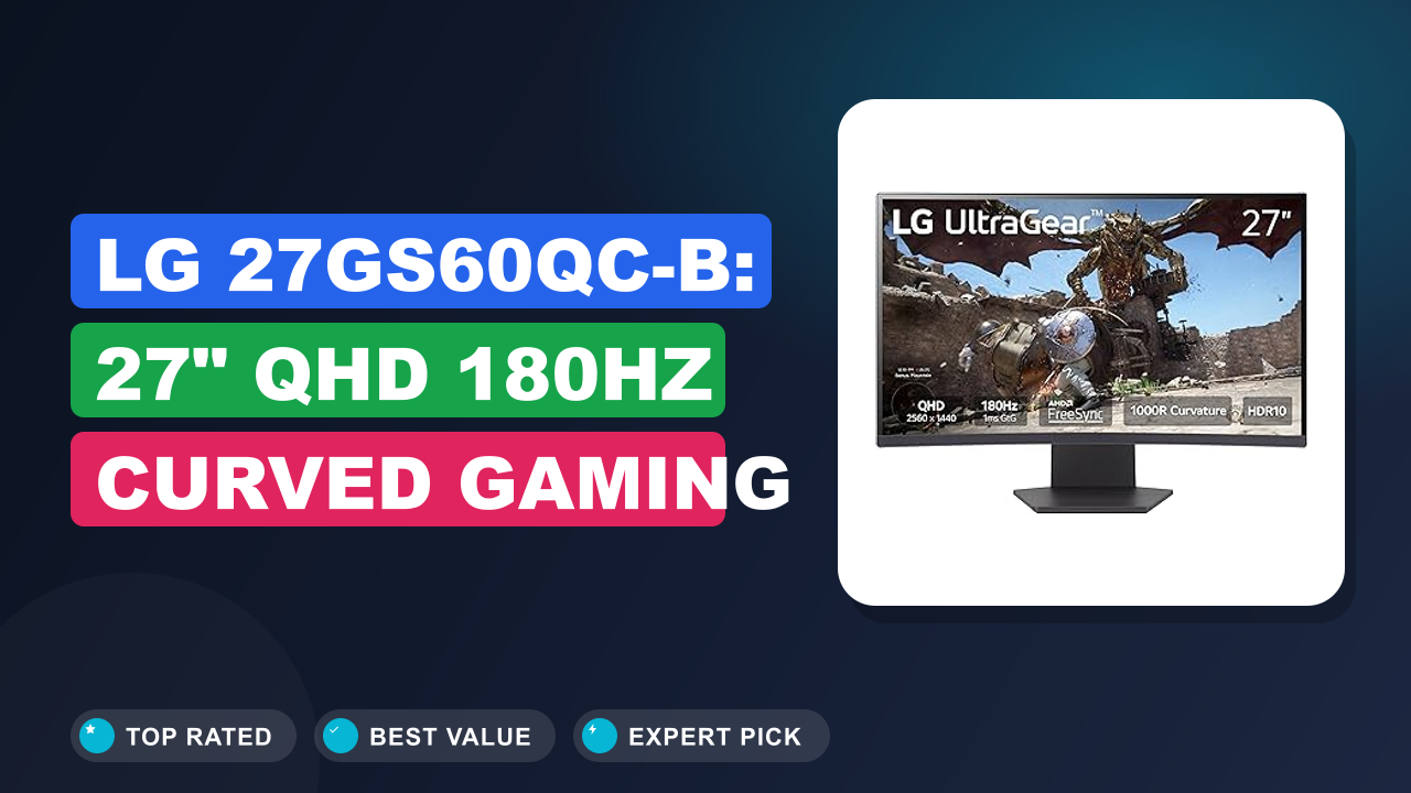 LG 27GS60QC-B: 27" QHD 180Hz Curved Gaming Deal