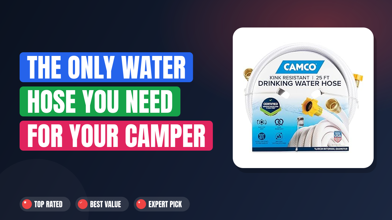 The Only Water Hose You Need for Your Camper