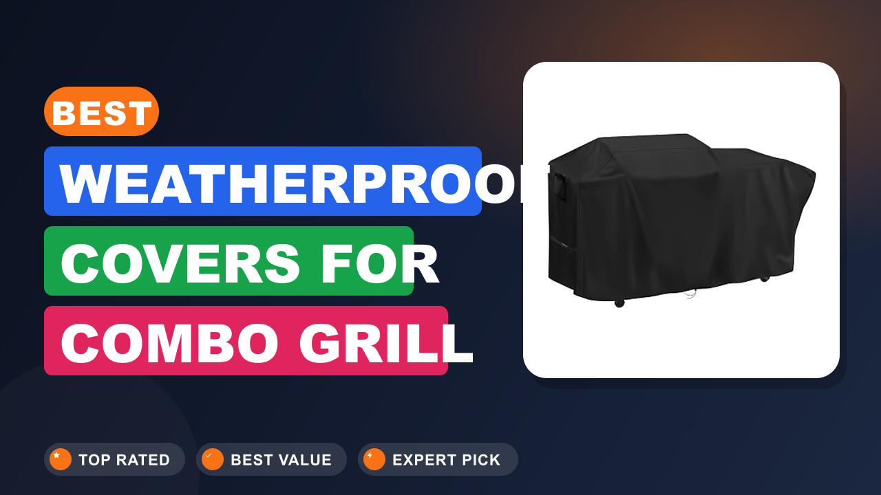 Best Weatherproof Covers for Combo Grill Griddles
